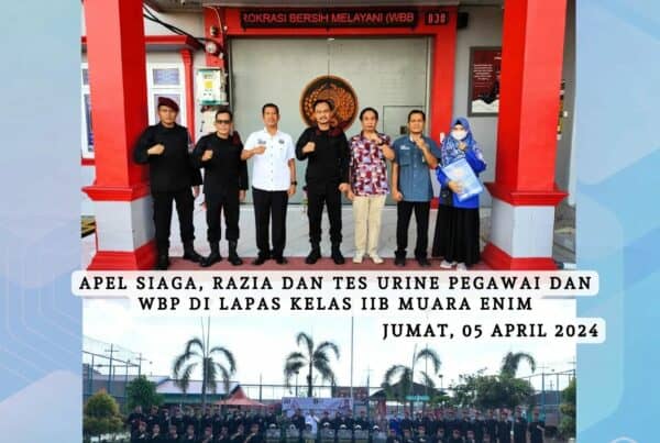 Apel Siaga, Razia dan Tes Urine Pegawai dan WBP di Laps Kelas IIB Muara Enim